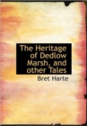 The Heritage of Dedlow Marsh, and Other Tales - Book