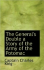 The General's Double a Story of the Army of the Potomac - Book