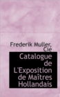 Catalogue de L'Exposition de Ma Tres Hollandais - Book