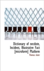 Dictionary of Necdote, Incident, Illustrative Fact [microform] Platform - Book