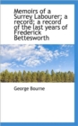 Memoirs of a Surrey Labourer; A Record; A Record of the Last Years of Frederick Bettesworth - Book