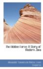 The Hidden Force; A Story of Modern Java - Book