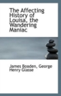 The Affecting History of Louisa, the Wandering Maniac - Book