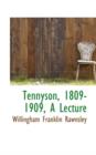 Tennyson, 1809-1909, a Lecture - Book