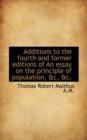 Additions to the Fourth and Former Editions of an Essay on the Principle of Population, &C. &C. - Book