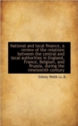 National and Local Finance, a Review of the Relations Between the Central and Local Authorities in E - Book
