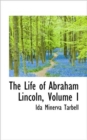 The Life of Abraham Lincoln, Volume I - Book