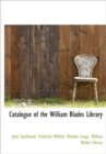 Catalogue of the William Blades Library - Book