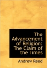 The Advancement of Religion : The Claim of the Times - Book