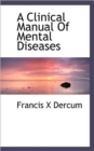 A Clinical Manual of Mental Diseases - Book