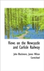 Views on the Newcastle and Carlisle Railway - Book