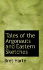 Tales of the Argonauts and Eastern Sketches - Book