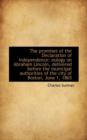 The Promises of the Declaration of Independence : Eulogy on Abraham Lincoln, Delivered Before the Mun - Book