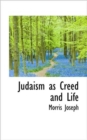 Judaism as Creed and Life - Book