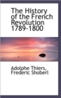The History of the French Revolution 1789-1800 - Book