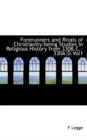 Forerunners and Rivals of Christianity : Being Studies in Religious History from 330b.C.-330a.D.Vol1 - Book