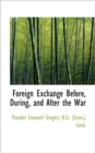 Foreign Exchange Before, During, and After the War - Book