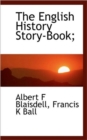 The English History Story-Book; - Book