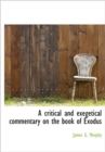 A Critical and Exegetical Commentary on the Book of Exodus - Book