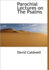 Parochial Lectures on The Psalms - Book