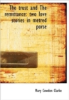 The Trust and The Remittance : Two Love Stories in Metred Porse - Book