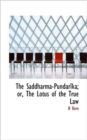 The Saddharma-Pundar Ka; Or, the Lotus of the True Law - Book