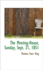 The Meeting-House, Sunday, Sept. 21, 1851 - Book