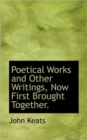 Poetical Works and Other Writings, Now First Brought Together. - Book
