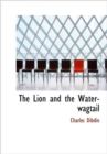 The Lion and the Water-wagtail - Book
