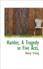 Hamlet, a Tragedy in Five Acts, - Book