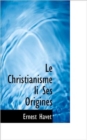 Le Christianisme Li Ses Origines - Book