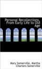 Personal Recollections, from Early Life to Old Age - Book