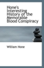 Hone's Interesting History of the Memorable Blood Conspiracy - Book