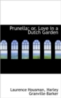 Prunella; Or, Love in a Dutch Garden - Book