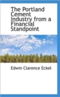The Portland Cement Industry from a Financial Standpoint - Book