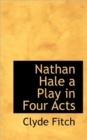 Nathan Hale a Play in Four Acts - Book