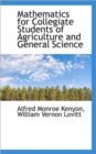 Mathematics for Collegiate Students of Agriculture and General Science - Book