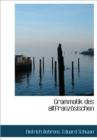 Grammatik Des Altfranz Sischen - Book
