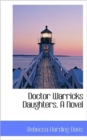 Doctor Warricks Daughters. a Novel - Book
