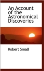 An Account of the Astronomical Discoveries - Book
