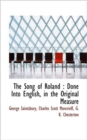 The Song of Roland : Done Into English, in the Original Measure - Book