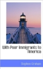 With Poor Immigrants to America - Book