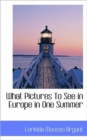 What Pictures to See in Europe in One Summer - Book