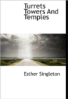 Turrets Towers and Temples - Book