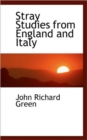 Stray Studies from England and Italy - Book