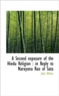 A Second Exposure of the Hindu Religion : In Reply to Narayana Rao of Sata - Book