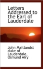 Letters Addressed to the Earl of Lauderdale - Book