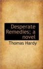 Desperate Remedies; A Novel - Book
