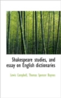 Shakespeare Studies, and Essay on English Dictionaries - Book