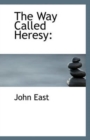 The Way Called Heresy - Book